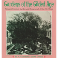 Gardens of the Gilded Age: Nineteenth-Century Gardens and Homegrounds of New York State