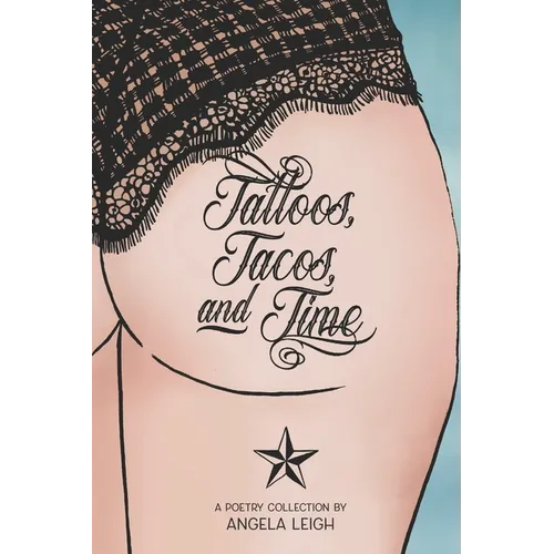 Tattoos, Tacos, and Time