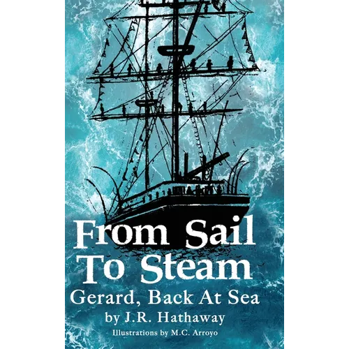 From Sail to Steam: Gerard, Back at Sea