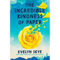 The Incredible Kindness of Paper