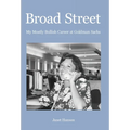 Broad Street: My Mostly Bullish Career at Goldman Sachs