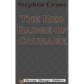 The Red Badge of Courage (Chump Change Edition)