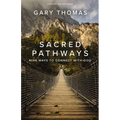 Sacred Pathways: Nine Ways to Connect with God