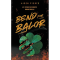 Bend for Balor: A Dark Monster Romance