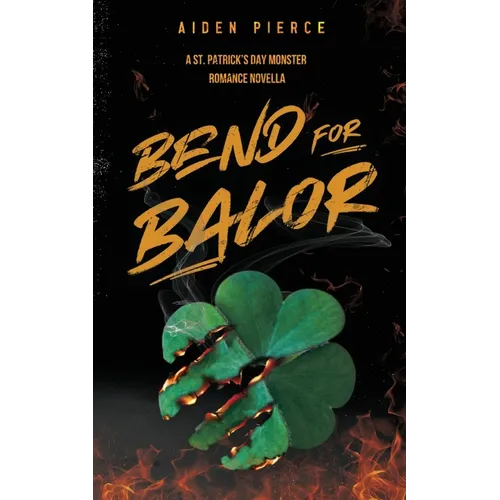 Bend for Balor: A Dark Monster Romance