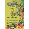 The Story of Our Fruits and Vegetables