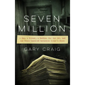 Seven Million: A Cop, a Priest, a Soldier for the Ira, and the Still-Unsolved Rochester Brink's Heist