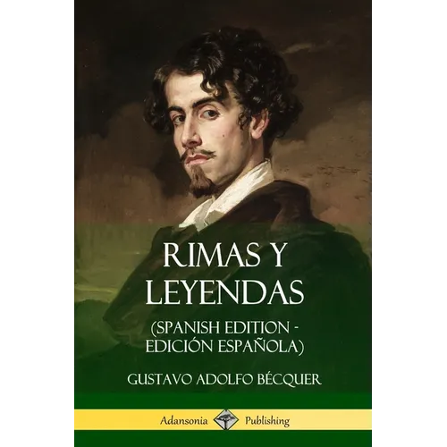 Rimas y Leyendas (Spanish Edition - Edición Española)
