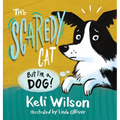 The Scaredy Cat: But I'm a Dog