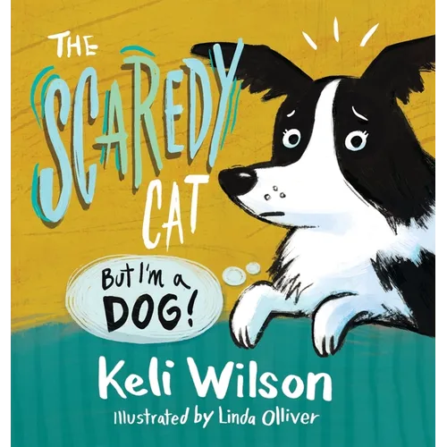 The Scaredy Cat: But I'm a Dog