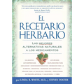 El Recetario Herbario: Las mejores alternativas naturales a los medicamentos