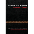 The Book of St. Cyprian: The Sorcerer's Treasure