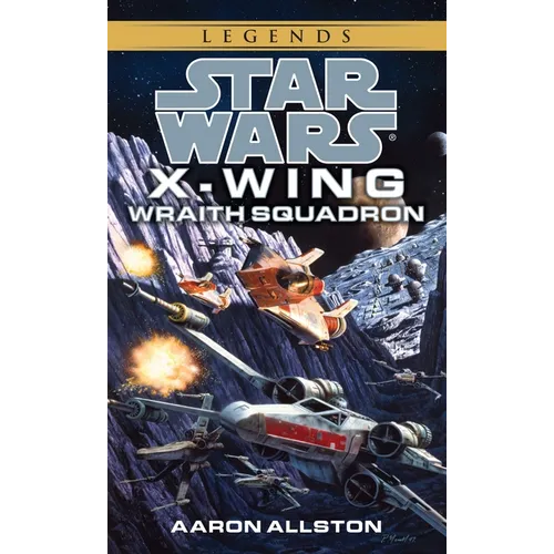 Wraith Squadron: Star Wars Legends (Wraith Squadron)