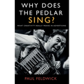 Why Does The Pedlar Sing?