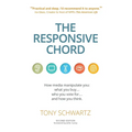 The Responsive Chord: The Responsive Chord: How Media Manipulate You: What You Buy... Who You Vote For... and How You Think.