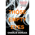 Those Empty Eyes: A Chilling Novel of Suspense with a Shocking Twist