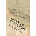 Diary of a State: 1860: Prelude to the Civil War in Arkansas