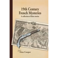 19th Century French Mysteries: A Collection of Short Stories
