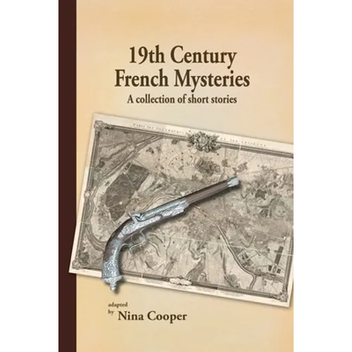 19th Century French Mysteries: A Collection of Short Stories