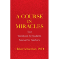 A Course in Miracles: Text, Workbook for Students, Manual for Teachers