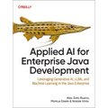 Applied AI for Enterprise Java Development: Leveraging Generative Ai, Llms, and Machine Learning in the Java Enterprise