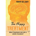 The Happy Treatment: What if happiness was only a simple procedure?