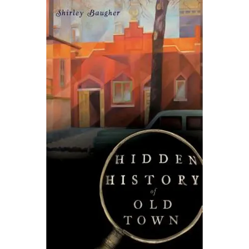 Hidden History of Old Town