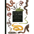 Snakes of the World: A Guide to Every Family