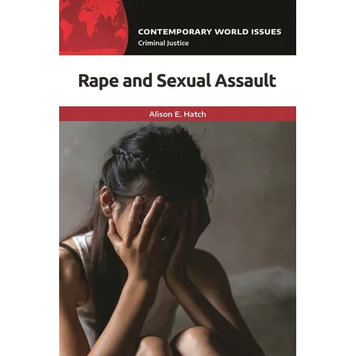 Rape and Sexual Assault: A Reference Handbook