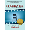 The Audition Bible: Secrets Every Actor Needs to Know