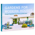 Gardens for Modern Houses: Design Inspiration for Home Landscapes