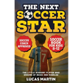 The Next Soccer Star: The Little Academy Player Who Dreams of Messi and Ronaldo: Soccer Book For Kids 8-12