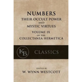 Numbers: Their Occult Power and Mystic Virtues