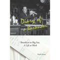 Diary of a Bartender: Brooklyn to Big Sur, a life at work