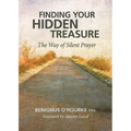 Finding Your Hidden Treasure: The Way of Silent Prayer