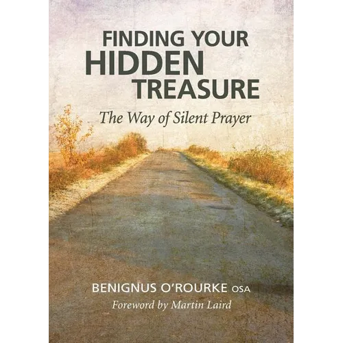 Finding Your Hidden Treasure: The Way of Silent Prayer