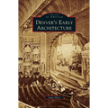 Denver's Early Architecture