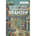 Short Stories in Dominican Spanish: Explore 20 Fun and Authentic Tales with Local Expressions and Cultural Insights