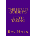 The Purple Guide to NOTE TAKING