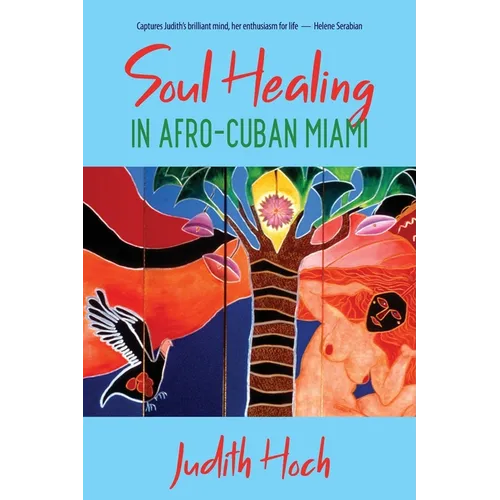 Soul Healing in Afro-Cuban Miami