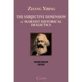 The Subjective Dimension of Marxist Historical Dialectics