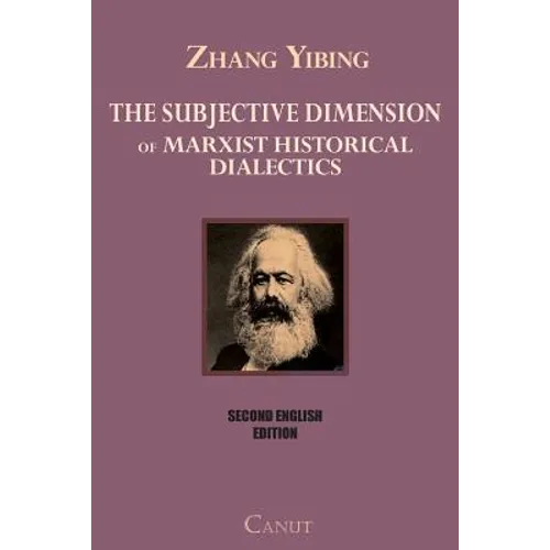 The Subjective Dimension of Marxist Historical Dialectics