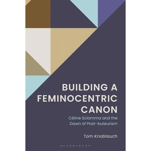 Building a Feminocentric Canon: Céline Sciamma and the Dawn of Post-Auteurism
