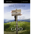 The Walking with God Study Guide Expanded Edition: How to Hear His Voice