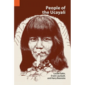 People of the Ucayali: The Shipibo and Conibo of Peru