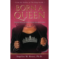 Born a Queen: Practical Advice for Young African-American Females