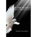 In the Silence: 365 Days of Inspiration from Spirit