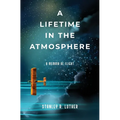 A Lifetime in the Atmosphere: A Memoir of Flight