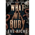 What We Bury
