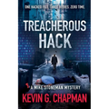 Treacherous Hack (A Mike Stoneman Mystery)